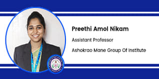 Ashokrao Mane Group of Institute, Faculty Of Engineering & Management Studies, Kolhapur, Assistant Professor: Preethi Amol Nikam Interview